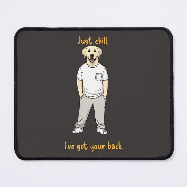 Item preview, Copy of Just Chill, I've Got Your Back" – Cool Casual Labrador Dog Art designed and sold by Pawtropolistore.