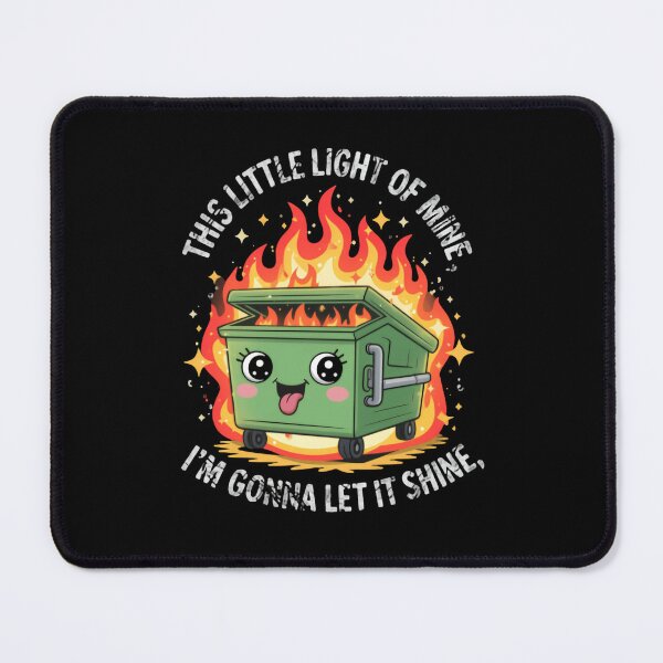 Item preview, This Little Light Of Mine I'm Gonna Let It Shine Dumpster Fire Response Team Sweet Catastrophe designed and sold by SkeletonsDanger.