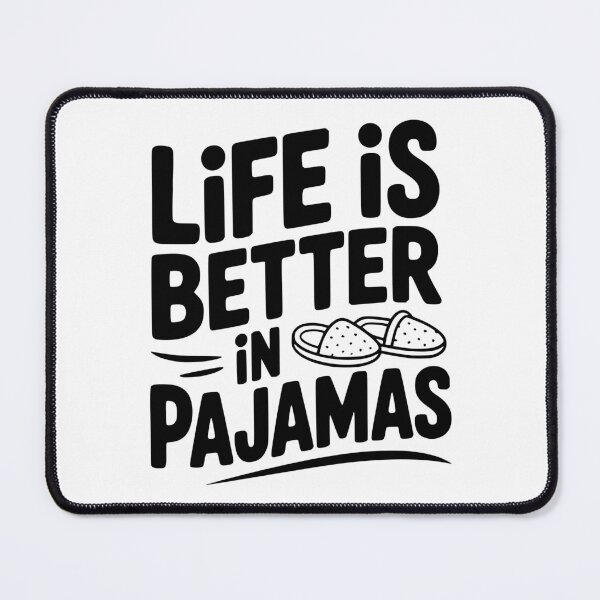 Item preview, Life is Better in Pajamas designed and sold by Frank Ring.