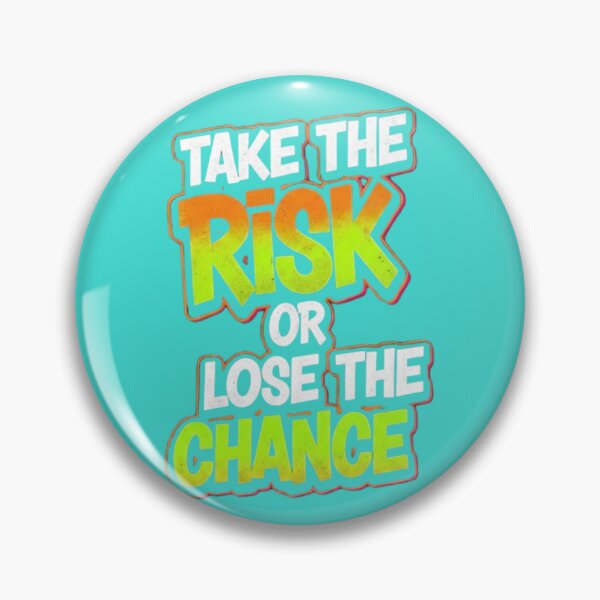 Item preview, Take The Risk or Lose The Chance - Bold Motivational designed and sold by DraftNDreamShop.