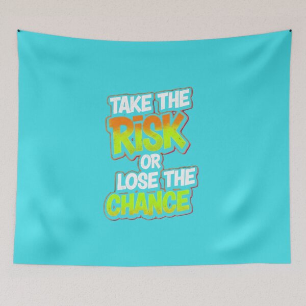 Item preview, Take The Risk or Lose The Chance - Bold Motivational designed and sold by DraftNDreamShop.