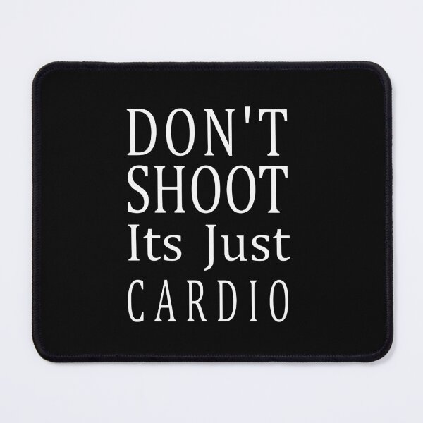 Item preview, Don't Shoot It's Just Cardio Funny Workout (ON BACK) designed and sold by Sendowart.