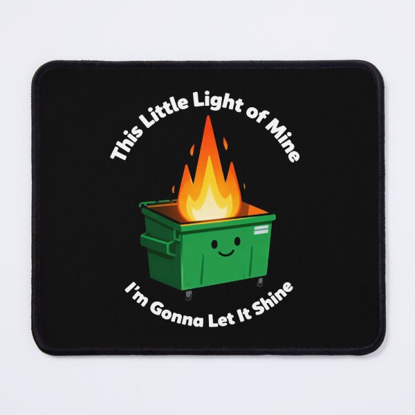 Item preview, This Little Light Of Mine I'm Gonna Let It Shine Dumpster Fire Response Team Emotional Whirlwind designed and sold by SkeletonsDanger.