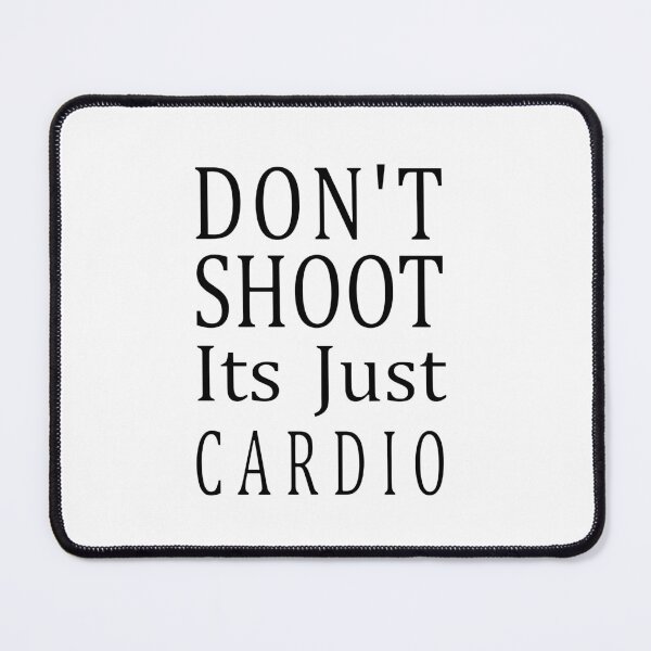 Item preview, Don't Shoot It's Just Cardio Funny Workout (ON BACK) designed and sold by Sendowart.