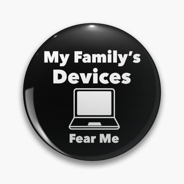 Item preview, My Family’s Devices Fear Me, Funny Technical Support humor FamilyTech Nerdy tech designed and sold by adjamine.