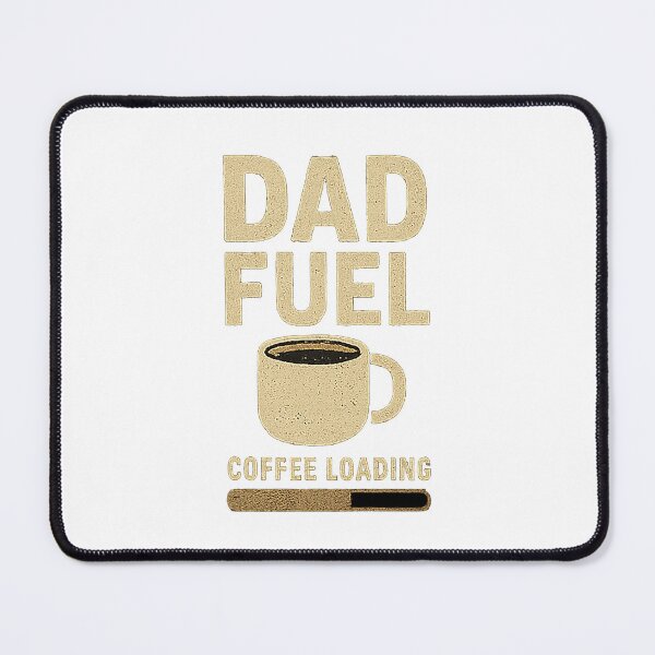 Item preview, DAD FUEL COFFEE LOADING designed and sold by ristinewet.