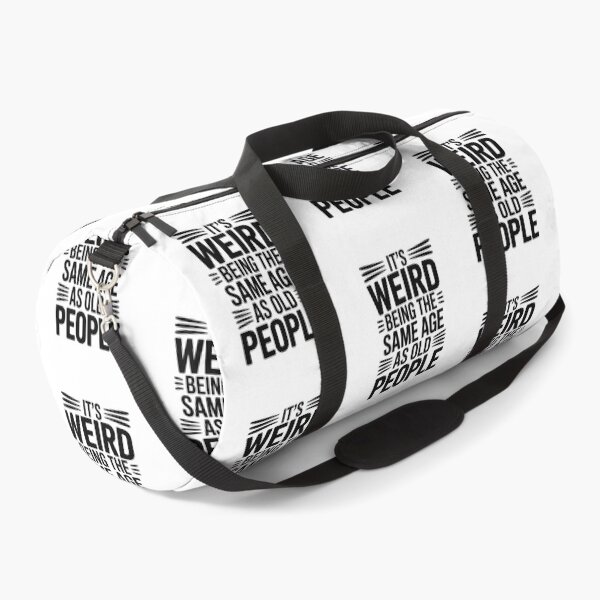 Item preview, it's Weird Being The Same Age as old people designed and sold by belladesign7.