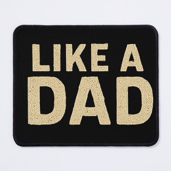 Item preview, LIKE A DAD designed and sold by radleydunn84.