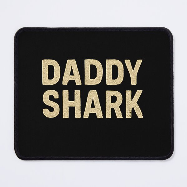 Artikelvorschau, DADDY SHARK entworfen und verkauft von radleydunn84.