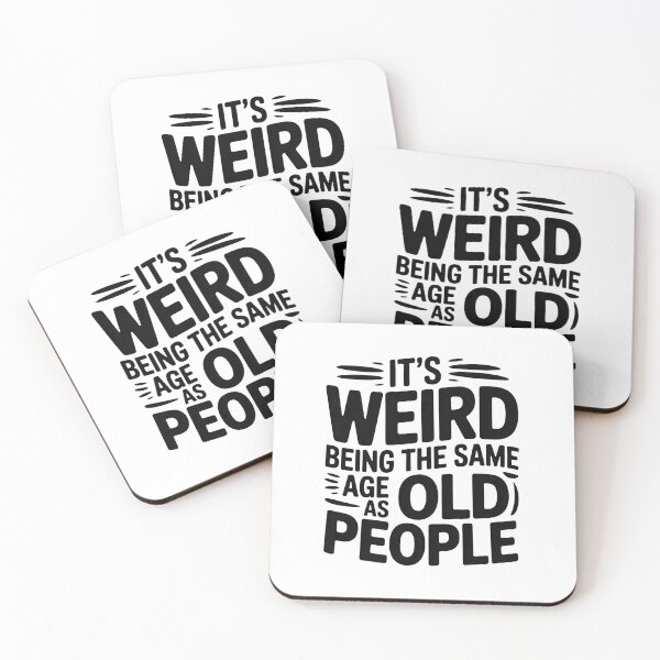 Item preview, it's Weird Being The Same Age as old people designed and sold by belladesign7.