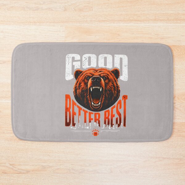 Item preview, Motivation Saying Bears Good Better Best Never Let It Rest designed and sold by mjohnson9.