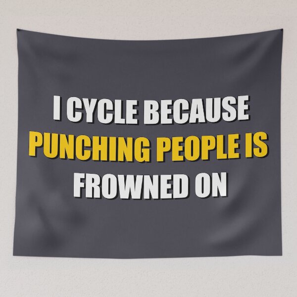 Item preview, Funny Cycling Quote – I Cycle Because Punching People Is Frowned On designed and sold by VoglR.