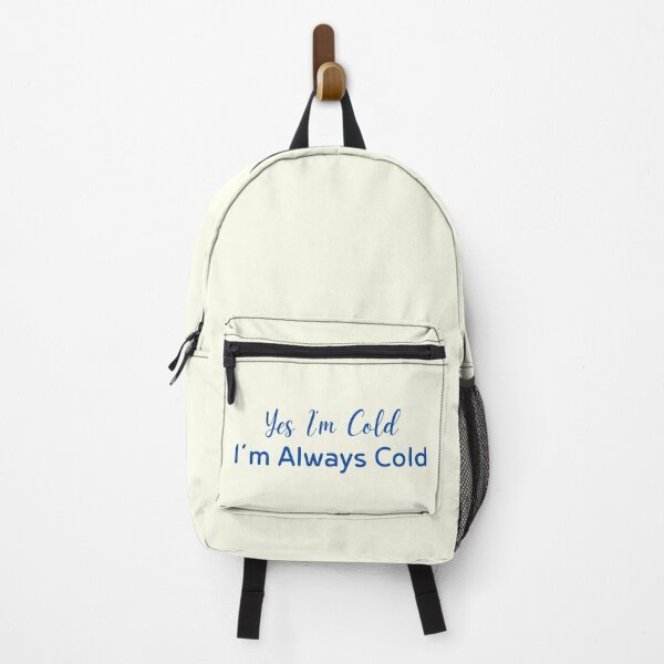 Item preview, Yes I’m Cold I’m Always Cold Quote designed and sold by Inkworksbyshery.