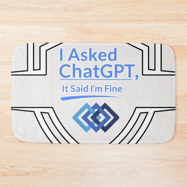 Item preview, I Asked ChatGPT, It Said I'm Fine designed and sold by FitEnvy.