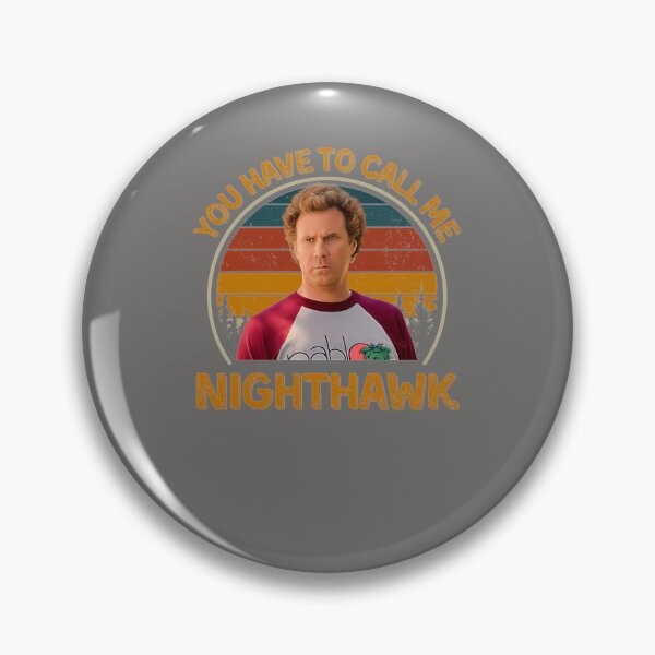Item preview, STEP BROTHERS YOU HAVE TO CALL ME NIGHTHAWK BRENNAN HUFF T-SHIRT designed and sold by KloeHealeyd.