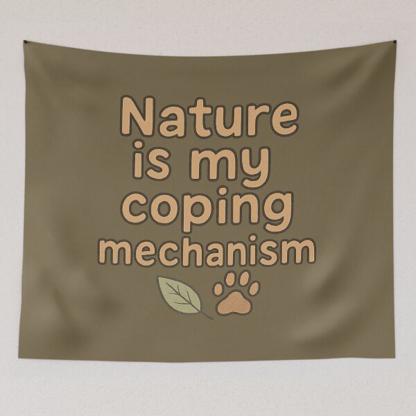 Item preview, Nature Is My Coping Mechanism designed and sold by ChirpInc.