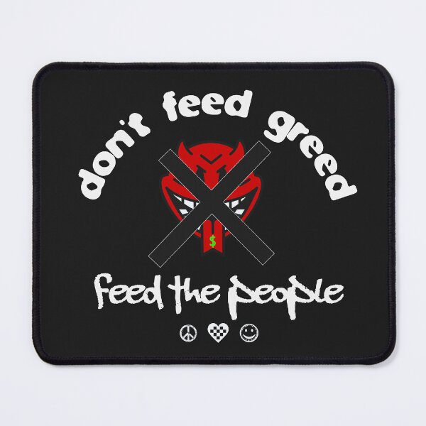 Item preview, Don't Feed Greed Feed The People - Eat The Rich - Activism Protest Design designed and sold by AldenTees.