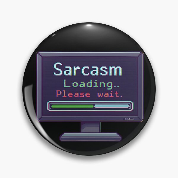 Item preview, Sarcasm Loading… Please Wait progress bar half full 2 designed and sold by Neon G.