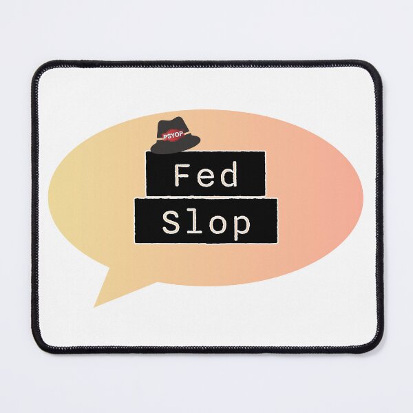 Item preview, Fed Slop Psyop Meme - Internet Culture Satire - Mango Talk Bubble - White edition designed and sold by Miss Cutie Designs.