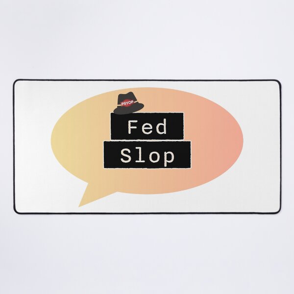 Item preview, Fed Slop Psyop Meme - Internet Culture Satire - Mango Talk Bubble - White edition designed and sold by Miss Cutie Designs.