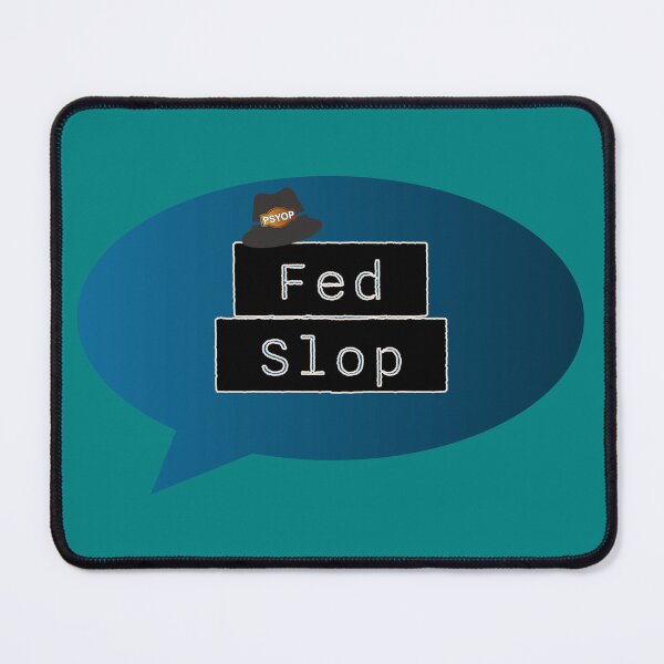Item preview, Fed Slop Psyop Meme - Internet Culture Satire - Blue Talk Bubble - Retro Teal edition designed and sold by Miss Cutie Designs.