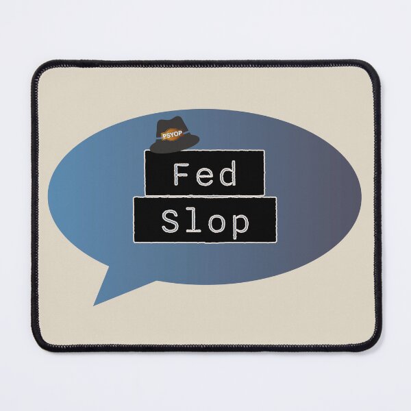 Item preview, Fed Slop Psyop Meme - Internet Culture Satire - Blue Talk Bubble - Bone edition designed and sold by Miss Cutie Designs.