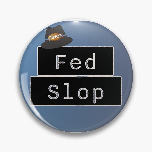 Item preview, Fed Slop Psyop Meme - Internet Culture Satire - Blue Talk Bubble - White edition designed and sold by Miss Cutie Designs.