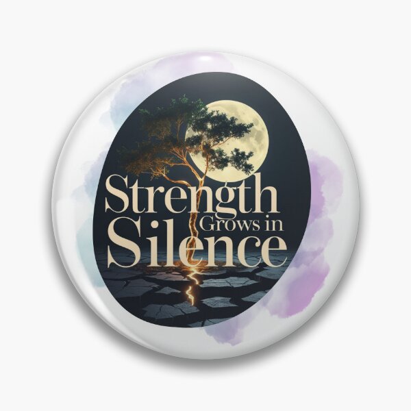 Item preview, Strength Grows In Silence designed and sold by SloganSauce.