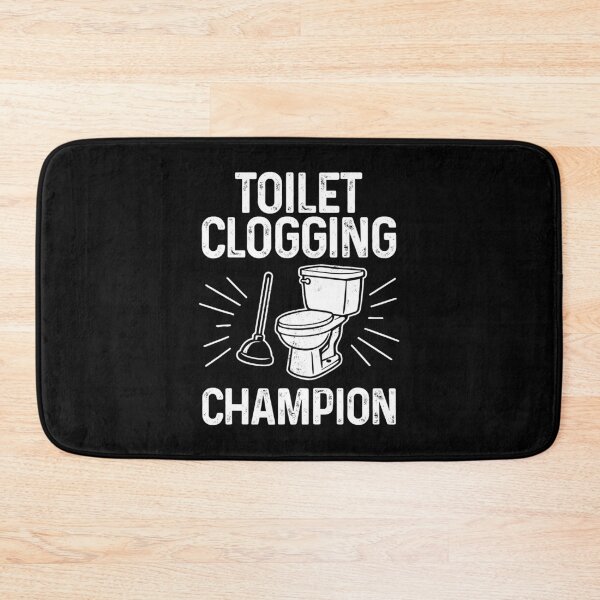 Item preview, Toilet Clogging Champion designed and sold by JohnBrightIdeas.