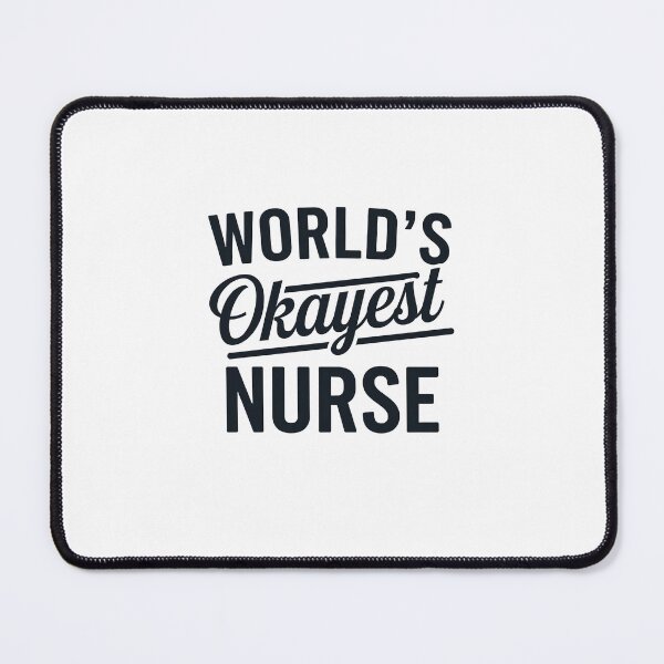 Item preview, world's Okayest Nurse designed and sold by belladesign7.