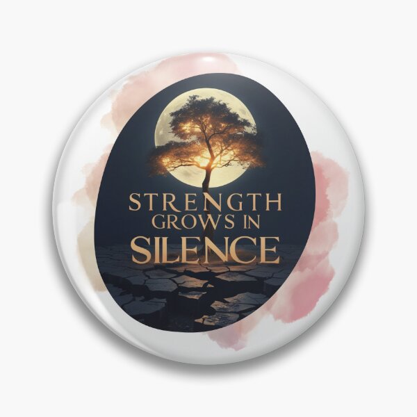 Item preview, Strength Grows In Silence deep slogan designed and sold by SloganSauce.