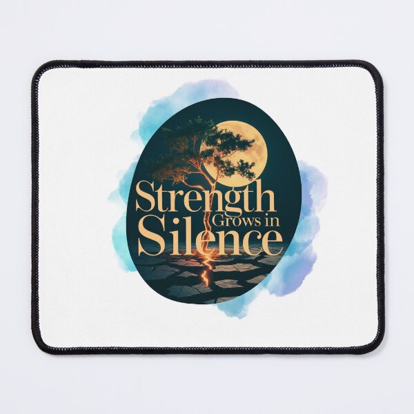 Item preview, Strength Grows In Silence quiet power designed and sold by SloganSauce.