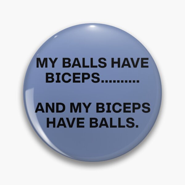 Item preview, My Balls Have Biceps... designed and sold by s2ksilver.