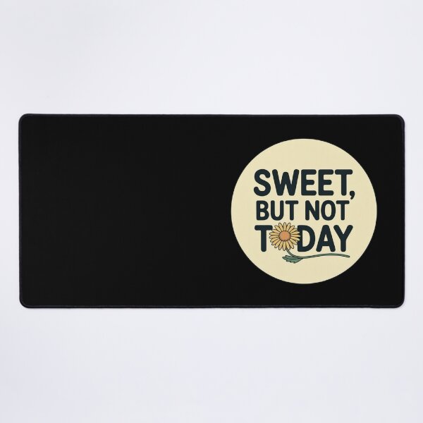 Item preview, Sweet But Not Today Flower Design designed and sold by MonkiFlipp.