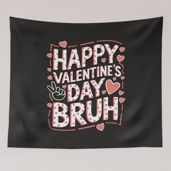 Item preview, Valentines Day, Bruh! designed and sold by Pixel-Lair.