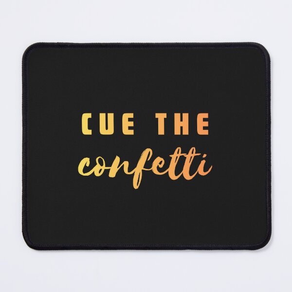 Item preview, Cue the Confetti – Celebration Quote | Party Typography Design | Cheerful Positive Saying designed and sold by Flair-Fashion.