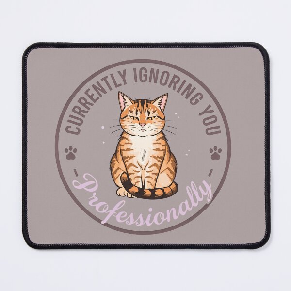 Item preview, CAT IGNORING YOU PROFESSIONALLY designed and sold by BKDIGITALSHOP.