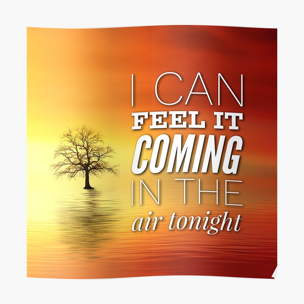 I Can Feel It Coming In The Air Tonight Sticker By Serpentfilms Redbubble redbubble