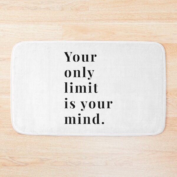 Item preview, YOUR ONLY LIMIT IS YOUR MIND designed and sold by MarkedArtPrints.