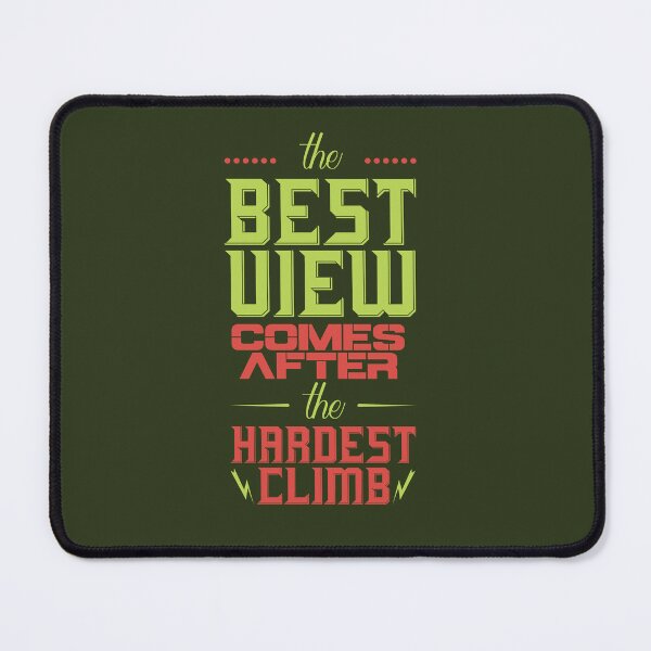 Item preview, The Best View Comes After The Hardest Climb | Perseverance, Achievement & Struggle Reward Quote designed and sold by Maltachi Designs.