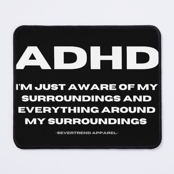 Item preview, ADHD awareness comedic memes edition designed and sold by SEVERTREND APPAREL .