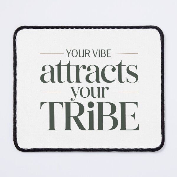 Item preview, YOUR VIBE ATTRACTS YOUR TRIBE designed and sold by MarkedArtPrints.