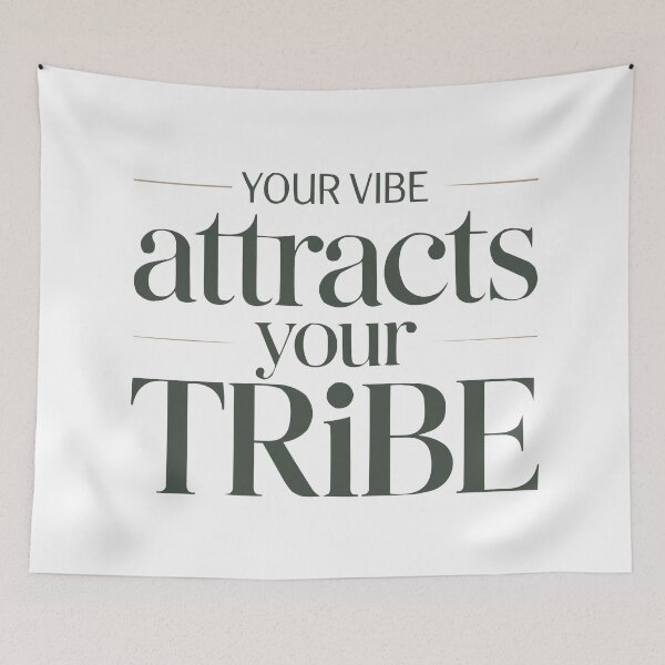 Item preview, YOUR VIBE ATTRACTS YOUR TRIBE designed and sold by MarkedArtPrints.