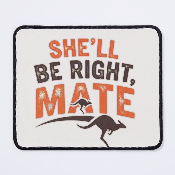 Item preview, She'll Be Right, Mate designed and sold by FitEnvy.