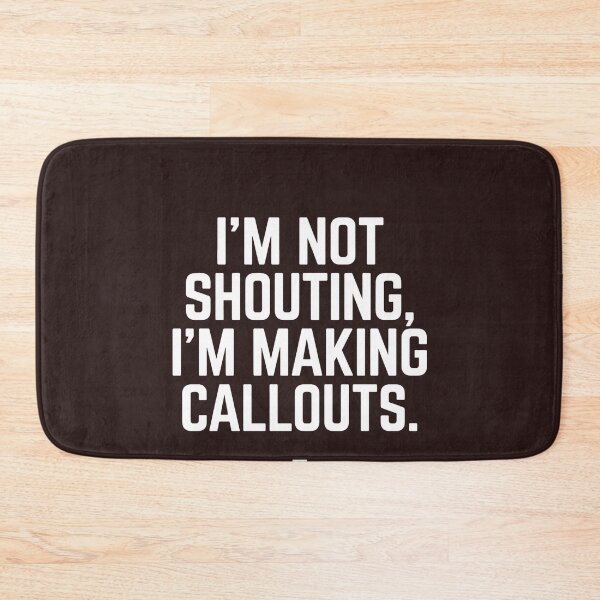 Item preview, "I'm Not Shouting, I'm Making Callouts" Funny Gamer Design designed and sold by 519xdesign.
