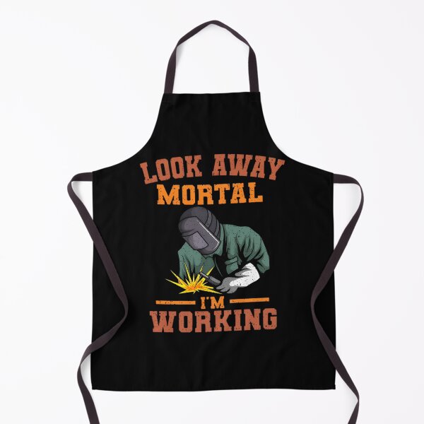 Item preview, Look Away Mortal I'm Working, Welding, Metal Work, Funny Welder, Welding Dad, Welding designed and sold by DoodleUrban.