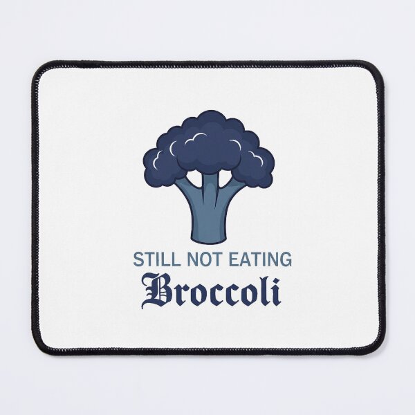 Item preview, Funny Anti-Broccoli Still Not Eating Broccoli Tee designed and sold by Merchifyme2000.