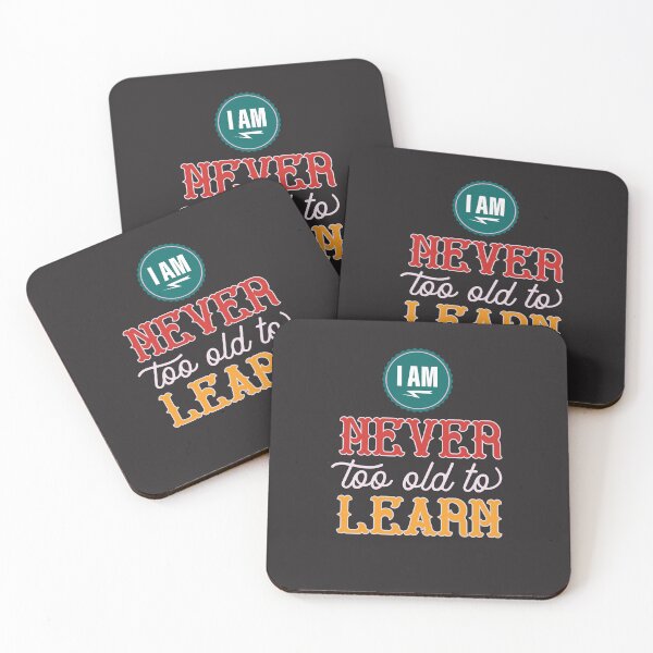 Item preview, I Am Never Too Old To Learn | Lifelong Learning, Growth Mindset & Wisdom Quote designed and sold by Maltachi Designs.