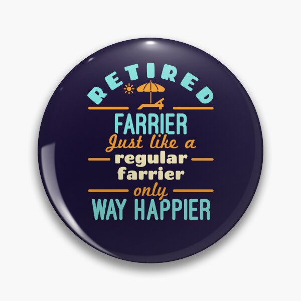 Item preview, Retired Farrier Blacksmith Retirement Funny Happier designed and sold by jaygo.