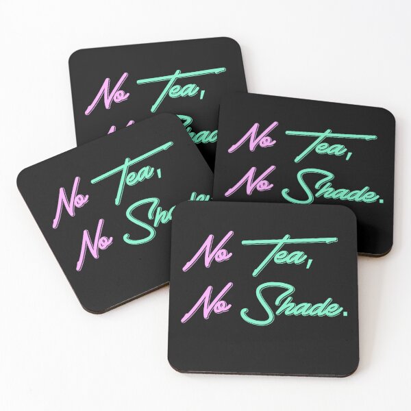 Item preview, No Tea, No Shade designed and sold by janamatrix.